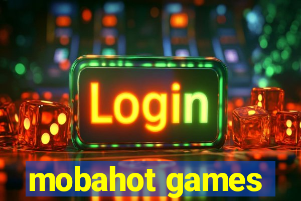 mobahot games